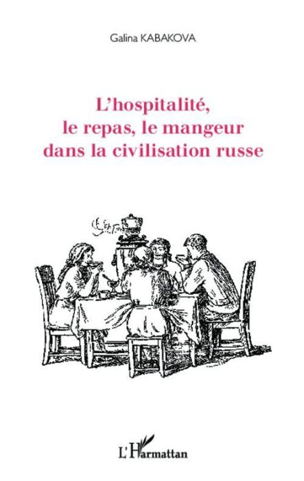 Emprunter L'hospitalité, le repas, le mangeur dans la civilisation russe livre