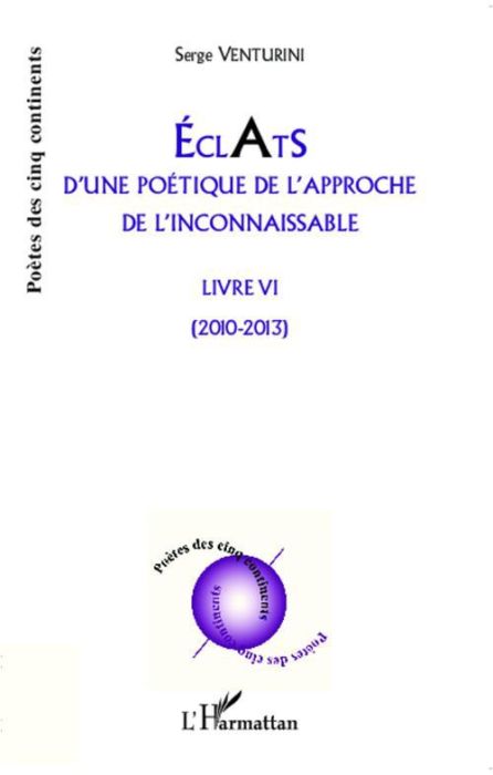 Emprunter Eclats d'une poétique de l'approche de l'inconnaissable. Livre VI - (2010 - 2013) livre