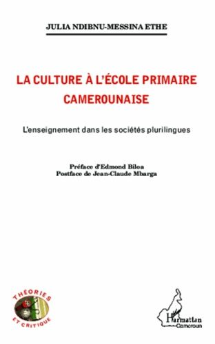 Emprunter La culture à l'école primaire camerounaise. L'enseignement dans les sociétés plurilingues livre