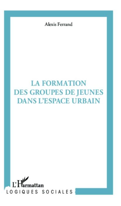 Emprunter La formation des groupes de jeunes en milieu urbain. Pratiques spatiales et rapports sociaux livre