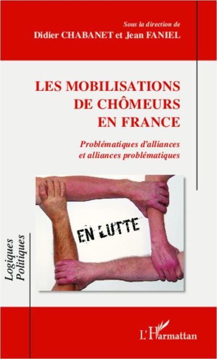 Emprunter Les mobilisations de chômeurs en France. Problématiques d'alliances et alliances problématiques livre