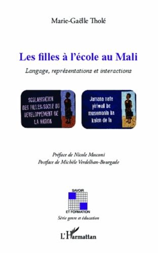 Emprunter Les filles à l'école au Mali. Langage, représentations et interactions livre