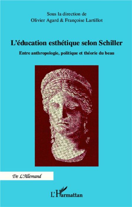 Emprunter L'éducation esthétique selon Schiller. Entre anthropologie, politique et théorie du beau livre