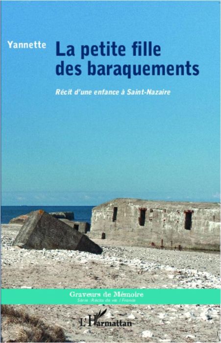 Emprunter La petite fille des baraquements. Récit d'une enfance à Saint-Nazaire livre