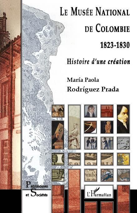 Emprunter Le Musée national de Colombie (1823-1830). Histoire d'une création livre