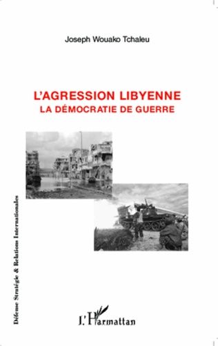 Emprunter L'agression libyenne. La démocratie de guerre livre