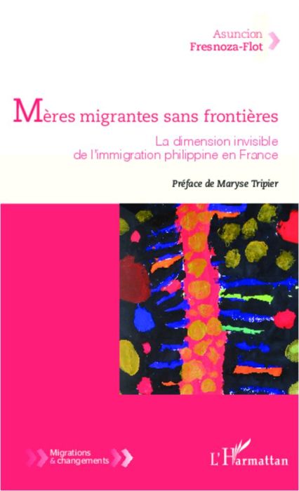 Emprunter Mères migrantes sans frontières. La dimension invisible de l'immigration philippine en France livre