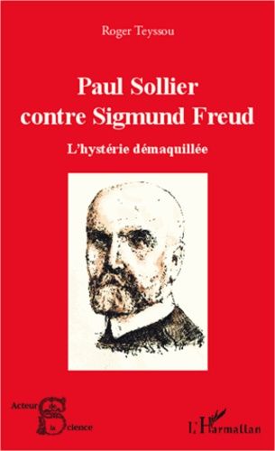 Emprunter Paul Sollier contre Sigmund Freud. L'hystérie démaquillée livre