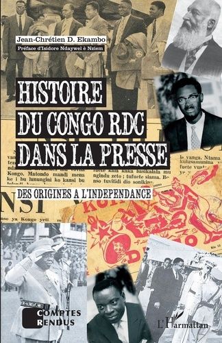 Emprunter Histoire du Congo RDC dans la presse. Des origines à l'indépendance livre