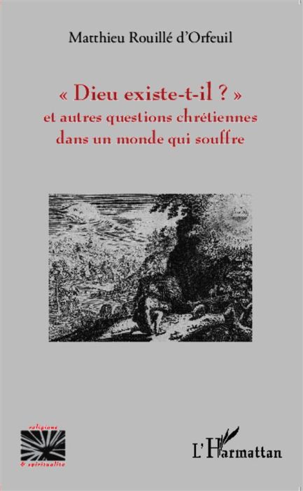 Emprunter Dieu existe-t-il ? Et autres questions chrétiennes dans un monde qui souffre livre