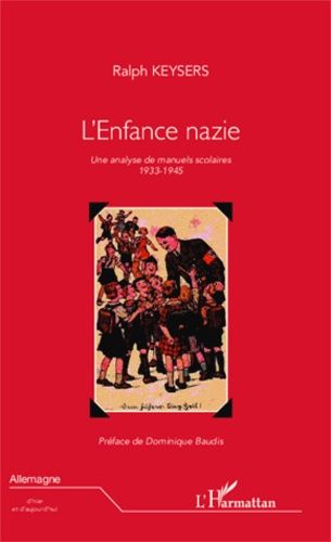 Emprunter L'enfance nazie. Une analyse de manuels scolaires (1933-1945) livre