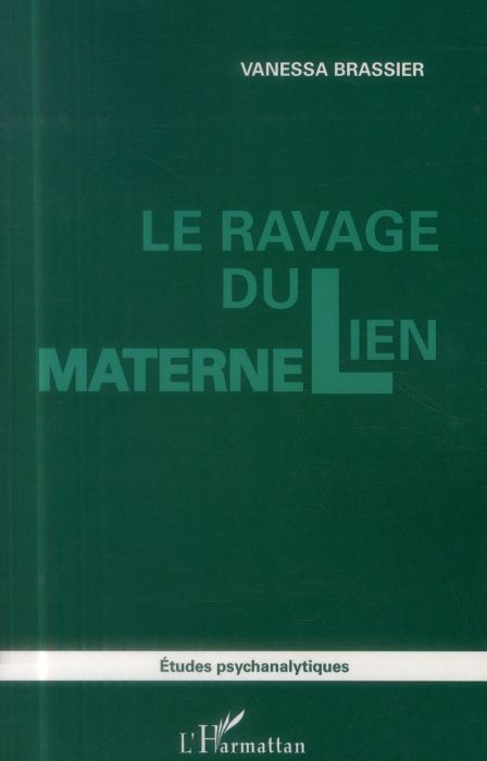 Emprunter Le ravage du lien maternel livre