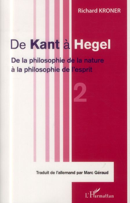 Emprunter De Kant à Hegel. Volume 2, De la philosophie de la nature à la philosophie de l'esprit livre