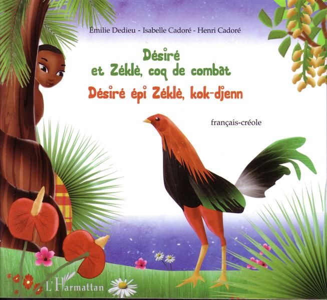 Emprunter Désiré et Zéklè, coq de combat. Edition bilingue français-créole livre