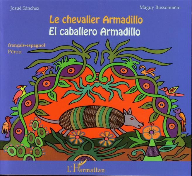 Emprunter LE CHEVALIER ARMADILLO - EL CABALLERO ARMADILLO - A PARTIR DE 7 ANS - EDITION BILINGUE livre