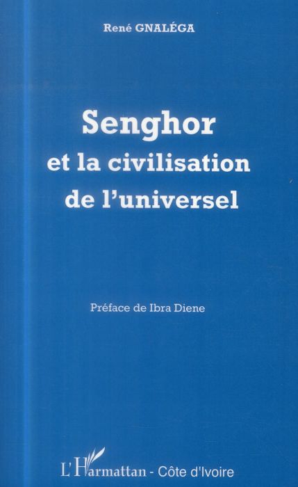 Emprunter Senghor et la civilisation de l'universel livre