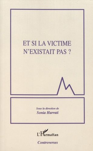 Emprunter Et si la victime n'existait pas ? livre