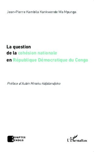 Emprunter La question de la cohésion nationale en République Démocratique du Congo livre