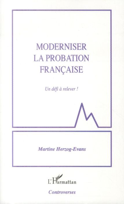 Emprunter Moderniser la probation française. Un défi à relever ! livre