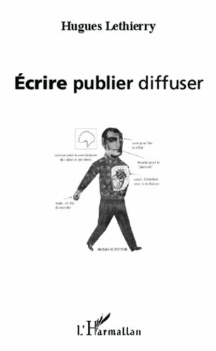 Emprunter Ecrire, publier, diffuser livre