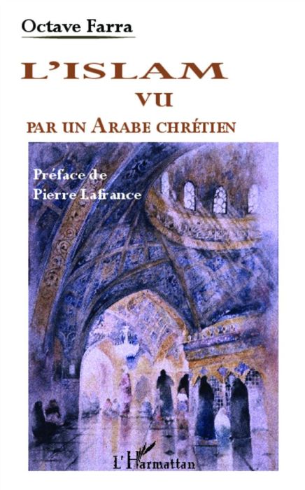 Emprunter L'Islam vu par un Arabe chrétien livre