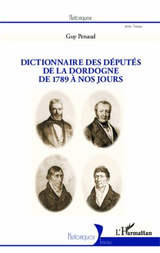 Emprunter Dictionnaire des députés de la Dordogne de 1789 à nos jours livre