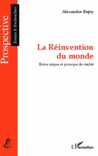 Emprunter La réinvention du monde. Entre utopie et principe de réalité livre