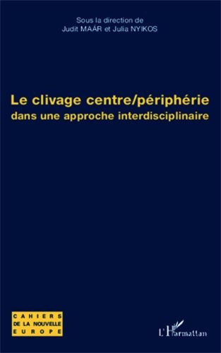 Emprunter Le clivage centre/périphérie. Dans une approche interdisciplinaire livre