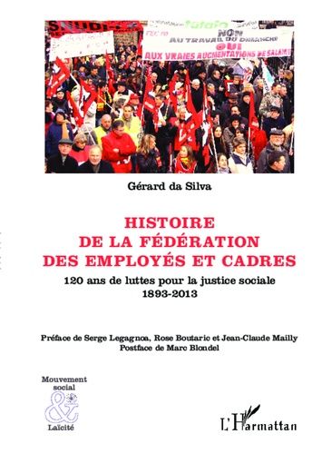 Emprunter Histoire de la fédération des employés et cadres. 120 ans de luttes pour la justice sociale 1893-201 livre