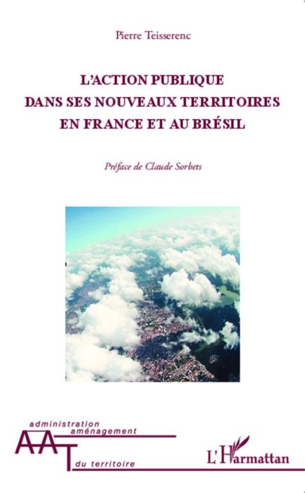 Emprunter L'action publique dans ses nouveaux territoires en France et au Brésil livre