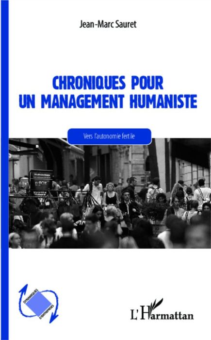 Emprunter Chroniques pour un management humaniste. Vers l'autonomie fertile livre