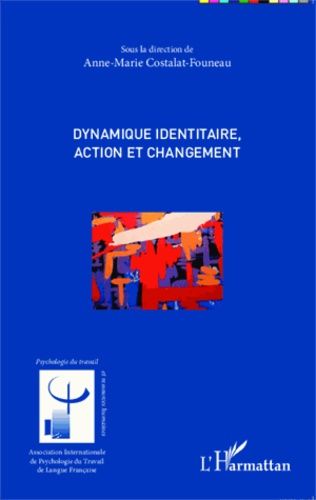 Emprunter Dynamique identitaire, action et changement livre