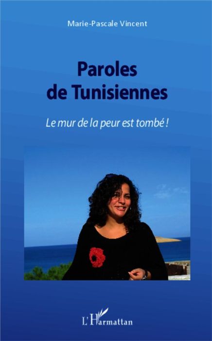 Emprunter Paroles de tunisiennes. Le mur de la peur est tombé ! livre