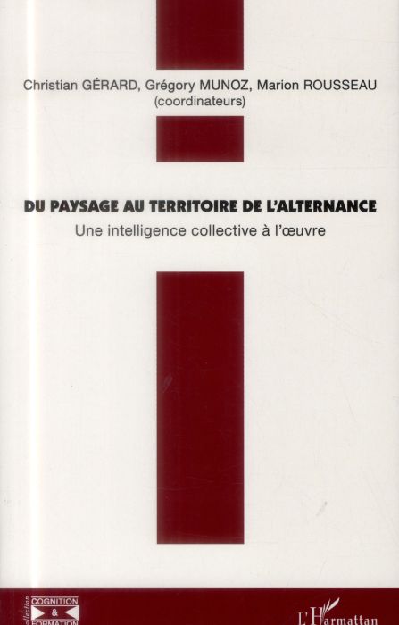 Emprunter Du paysage au territoire de l'alternance. Une intelligence collective à l'oeuvre ! livre