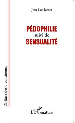 Emprunter Pédophilie suivi de Sensualité livre