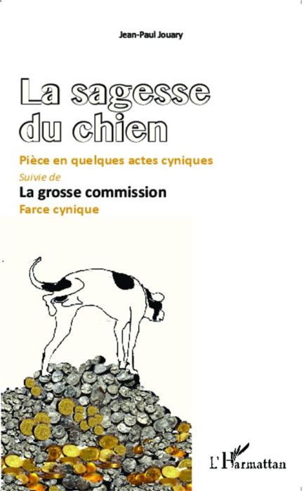 Emprunter La sagesse du chien. Suivie de La grosse commission livre