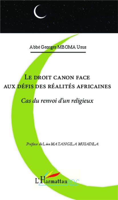 Emprunter Le droit canon face aux défis des réalités africaines. Cas du renvoi d'un religieux livre