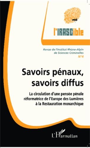 Emprunter L'IRASCible N° 4 : Savoirs pénaux, savoirs diffus. La circulation d'une pensée pénale réformatrice d livre