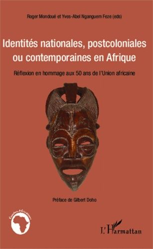 Emprunter Identités nationales, postcoloniales ou contemporaines en Afrique. Réflexion en hommage aux 50 ans d livre