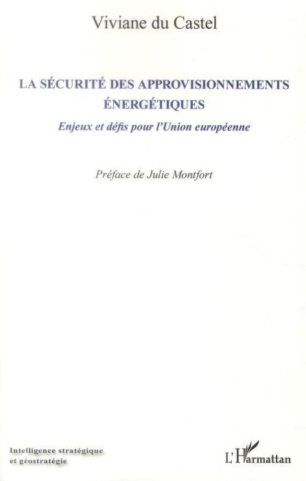 Emprunter La sécurité des approvisionnements énergétiques. Enjeux et défis pour l'Union européenne livre