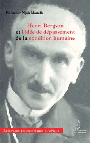 Emprunter Henri Bergson et l'idée de dépassement de la condition humaine livre