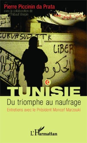 Emprunter Tunisie, du triomphe au naufrage. Entretiens avec le Président Moncef Marzouki livre