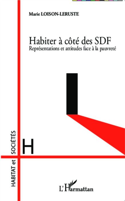 Emprunter Habiter à côté des SDF. Représentations et attitudes face à la pauvreté livre