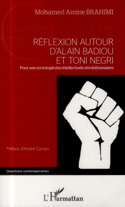 Emprunter Réflexion autour d'Alain Badiou et Toni Negri. Pour une sociologie des intellectuels révolutionnaire livre