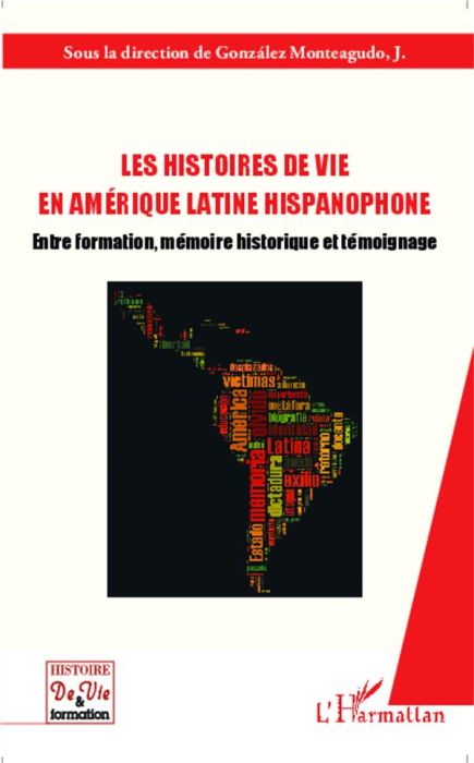 Emprunter Les histoires de vie en Amérique Latine hispanophone. Entre formation, mémoire historique et témoign livre