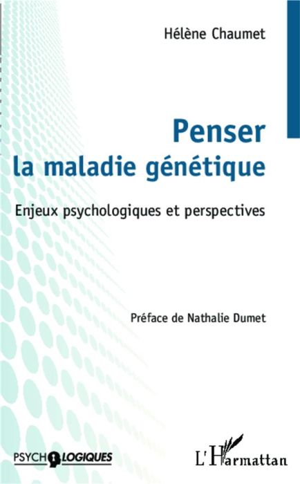 Emprunter Penser la maladie génétique. Enjeux psychologiques et perspectives livre