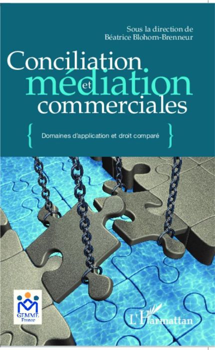 Emprunter Conciliation et médiation commerciales. Domaines d'application et droit comparé livre