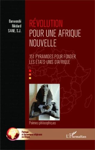 Emprunter Révolution pour une Afrique nouvelle. 151 pyramides pour fonder les Etats-Unis d'Afrique-Poèmes phil livre