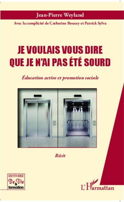 Emprunter Je voulais vous dire que je n'ai pas été sourd. Education active et promotion sociale livre