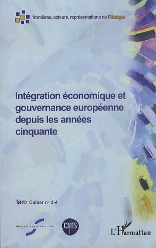 Emprunter Cahiers de fare N° 3-4 : Intégration économique et gouvernance européenne depuis les années cinquant livre